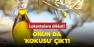 Zeytin yağına Dikkat! Onun da 'kokusu' çıktı