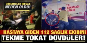 Esenyurt'ta 112 sağlık ekibini tekme tokat dövdüler! İnfiale neden olan görüntüler