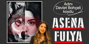 Devlet Bahçeli'den Fulya Öztürk'e: Senin adın bundan sonra Asena