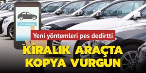 Kiralık araçta kopya vurgun