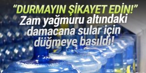 Zam yağmuru altındaki damacana sular için ''şikayet edin'' çağrısı