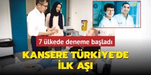 Kansere Türkiye'de ilk aşı