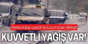 Erzurum'da sağanak yağış bekleniyor