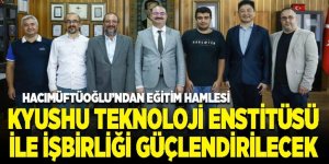 KYUSHU TEKNOLOJİ ENSTİTÜSÜ İLE İŞ BİRLİĞİNİ GÜÇLENDİRECEK GÖRÜŞME…