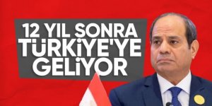 12 yıl sonra bir ilk! Tarihi ziyaret... Mısır Cumhurbaşkanı Sisi, Türkiye'ye geliyor