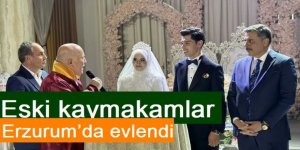 Eski kaymakamlar Erzurum’da evlendi