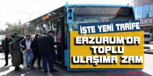 Erzurum'da toplu ulaşıma zam