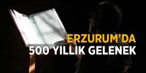 Erzurum'da 500 yıllık gelenek başladı! Okunan hatimler şehri koruyor