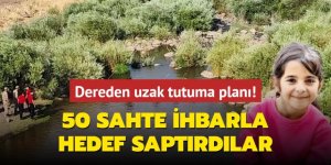 50 sahte ihbarla hedef saptırdılar...