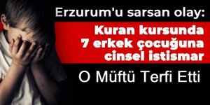 Erzurum'daki istismar olayında adı geçen müftüye terfi!