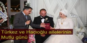 Türkez ve Hacıoğlu ailesinin mutlu günü