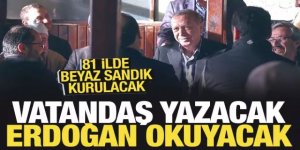 AK Parti'den "beyaz sandık" uygulaması: Vatandaş yazacak Erdoğan okuyacak