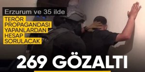 Terör örgütü propagandası yapanlara operasyon: 269 kişi gözaltına alındı