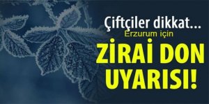 Dikkat! Erzurum için don uyarısı!