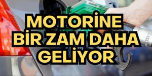 Motorine bir zam daha geliyor