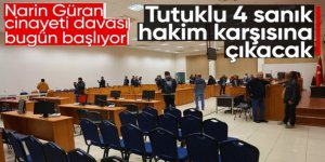 Narin davası başlıyor. Sanıklar adliyeye getirildi