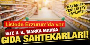 Sağlığı tehlikeye sokan gıdalar bir bir ifşa ediliyor: Listede Erzurum'da var