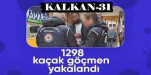 'Kalkan-31' operasyonunda bin 298 düzensiz göçmen yakalandı