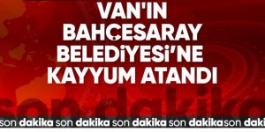 Bir kayyumda Bahçesaray'a