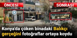 Konya'da çöken binadaki Balıkçı gerçeğini fotoğraflar ortaya koydu