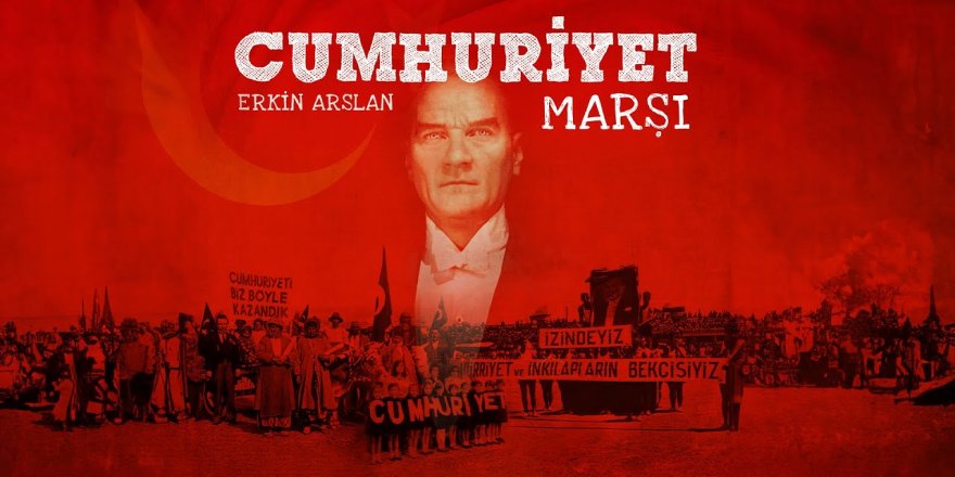 Erkin Arslan - Cumhuriyet Marşı